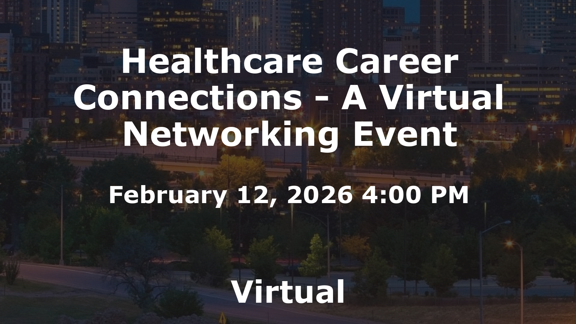 Healthcare Career Connections - A Virtual Networking Event event image